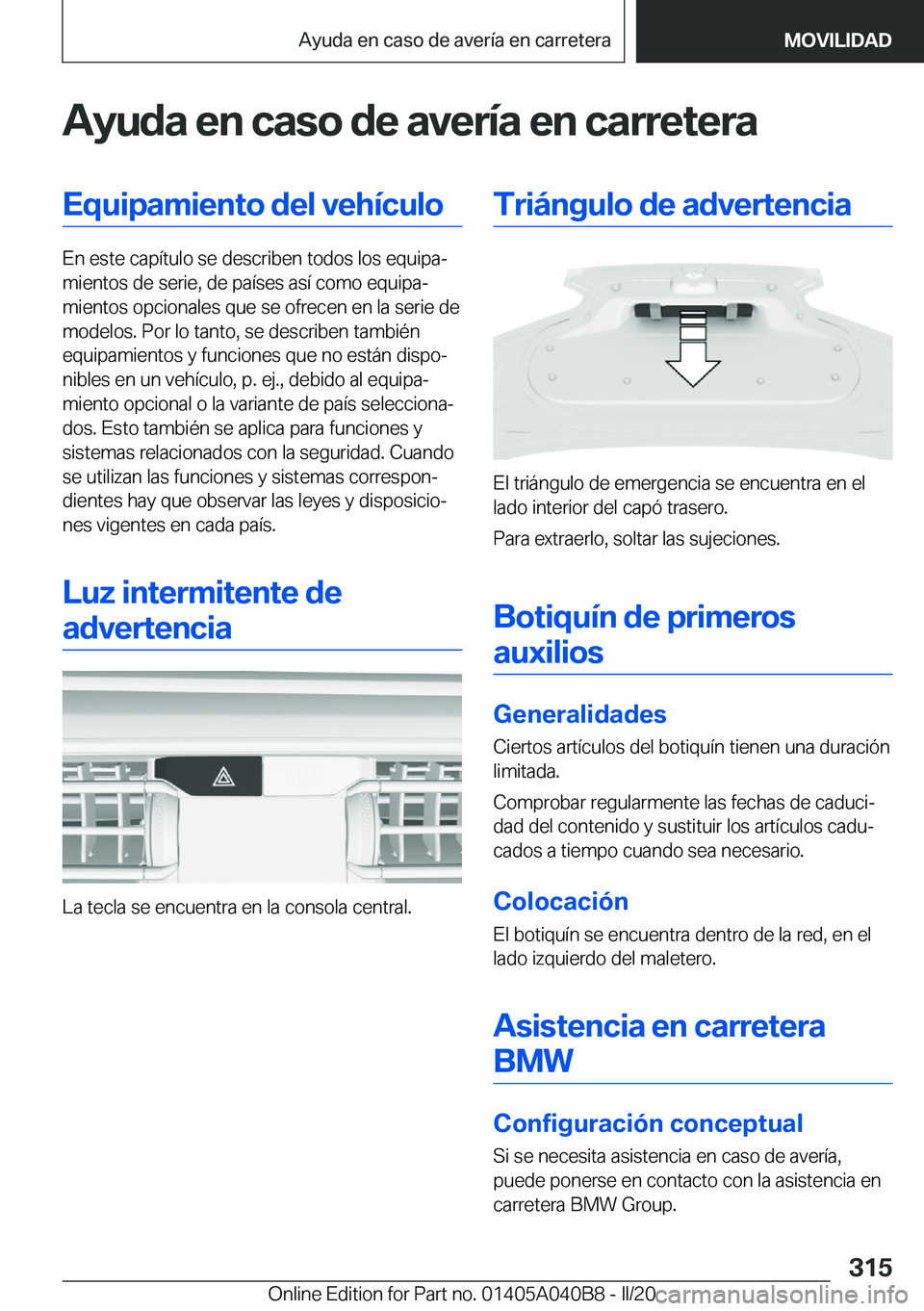 BMW Z4 2020  Manuales de Empleo (in Spanish) �A�y�u�d�a��e�n��c�a�s�o��d�e��a�v�e�r�