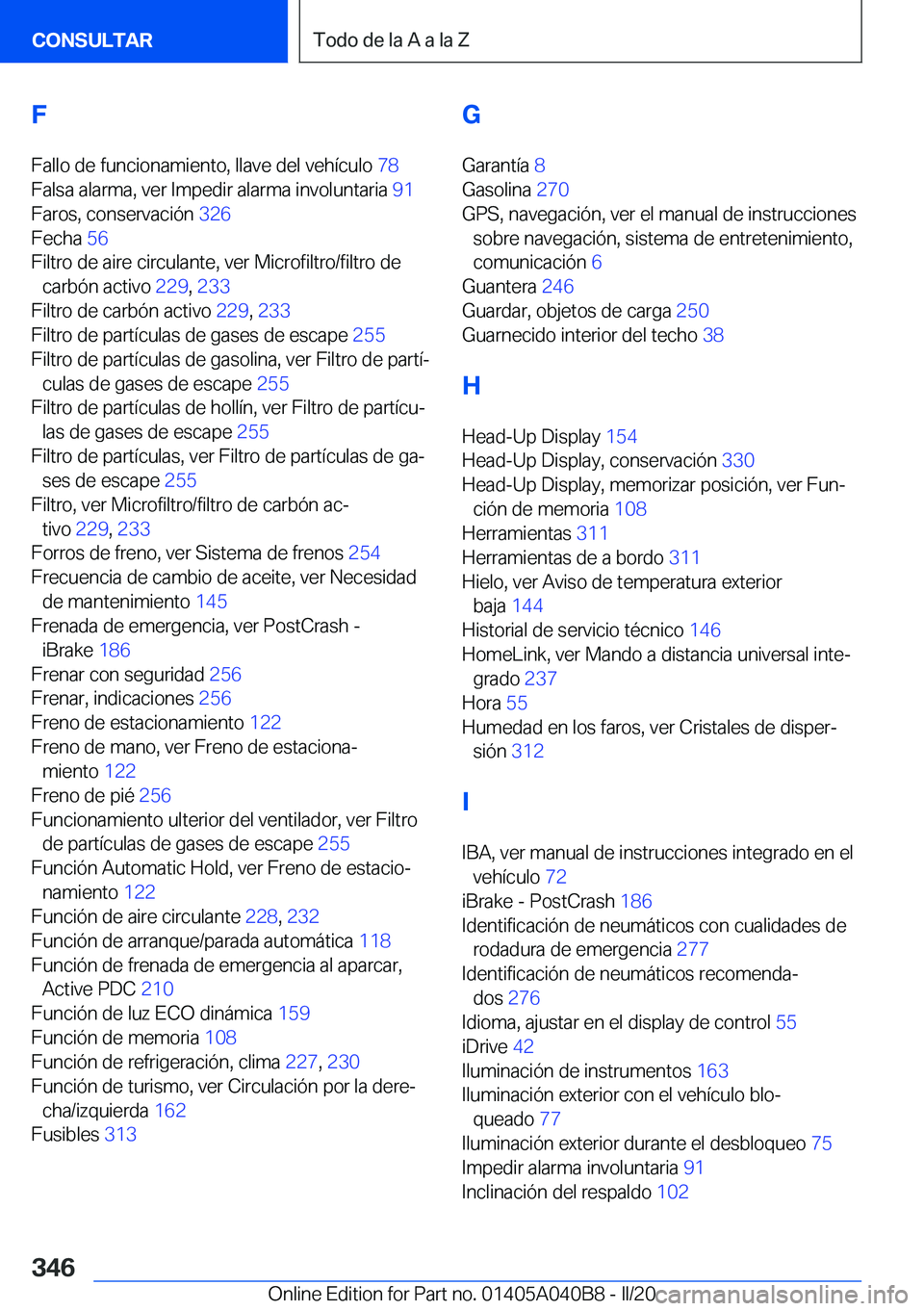 BMW Z4 2020  Manuales de Empleo (in Spanish) �F
�F�a�l�l�o��d�e��f�u�n�c�i�o�n�a�m�i�e�n�t�o�,��l�l�a�v�e��d�e�l��v�e�h�