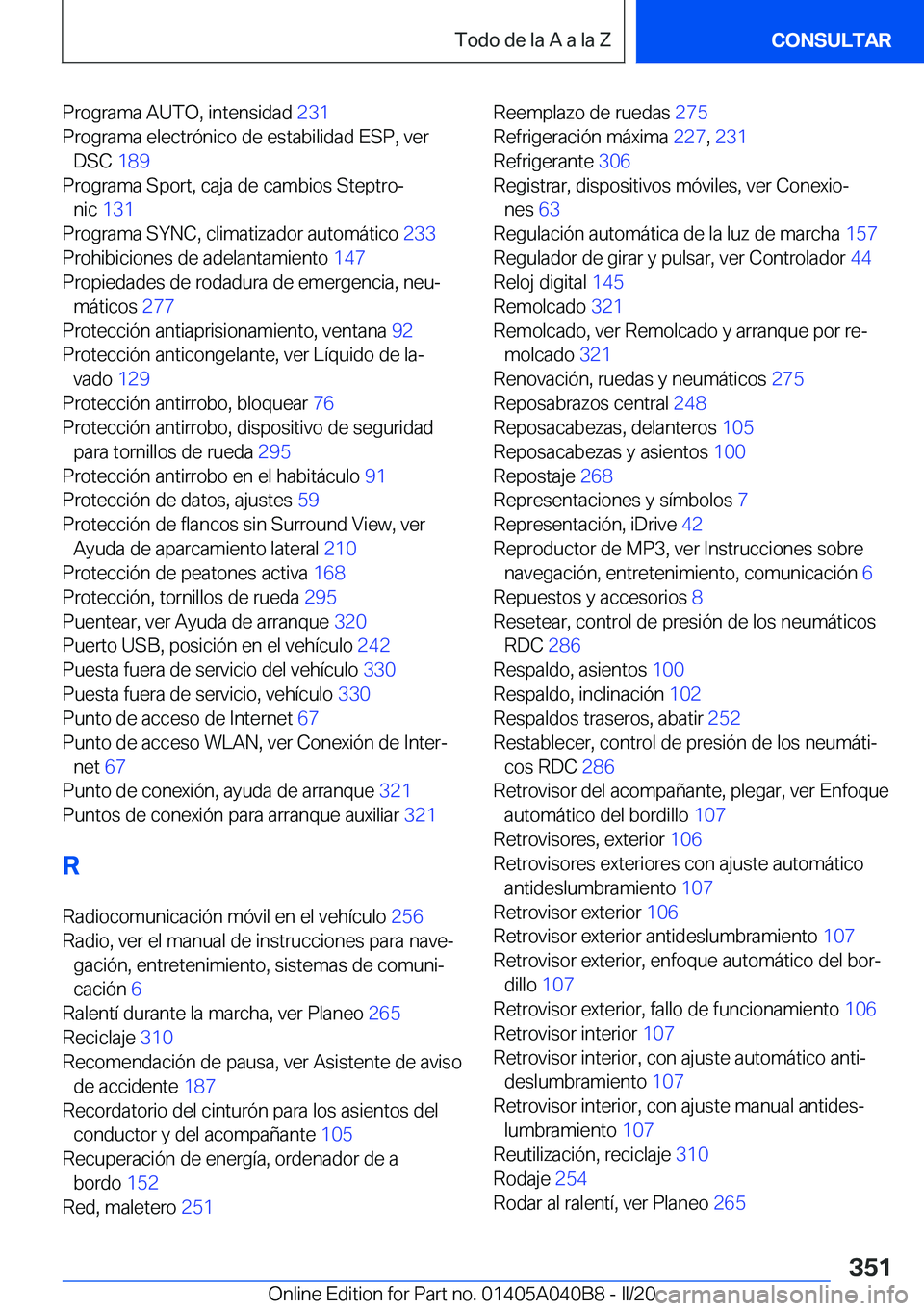 BMW Z4 2020  Manuales de Empleo (in Spanish) �P�r�o�g�r�a�m�a��A�U�T�O�,��i�n�t�e�n�s�i�d�a�d��2�3�1�
�P�r�o�g�r�a�m�a��e�l�e�c�t�r�