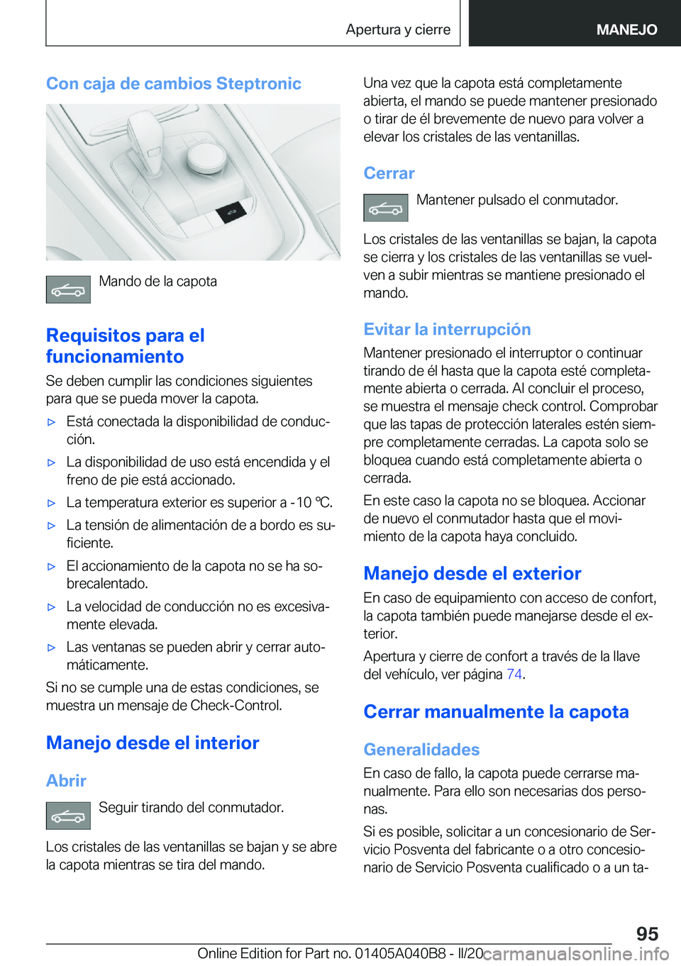 BMW Z4 2020  Manuales de Empleo (in Spanish) �C�o�n��c�a�j�a��d�e��c�a�m�b�i�o�s��S�t�e�p�t�r�o�n�i�c
�M�a�n�d�o��d�e��l�a��c�a�p�o�t�a
�R�e�q�u�i�s�i�t�o�s��p�a�r�a��e�l
�f�u�n�c�i�o�n�a�m�i�e�n�t�o
�S�e��d�e�b�e�n��c�u�m�p�l�i�r��l