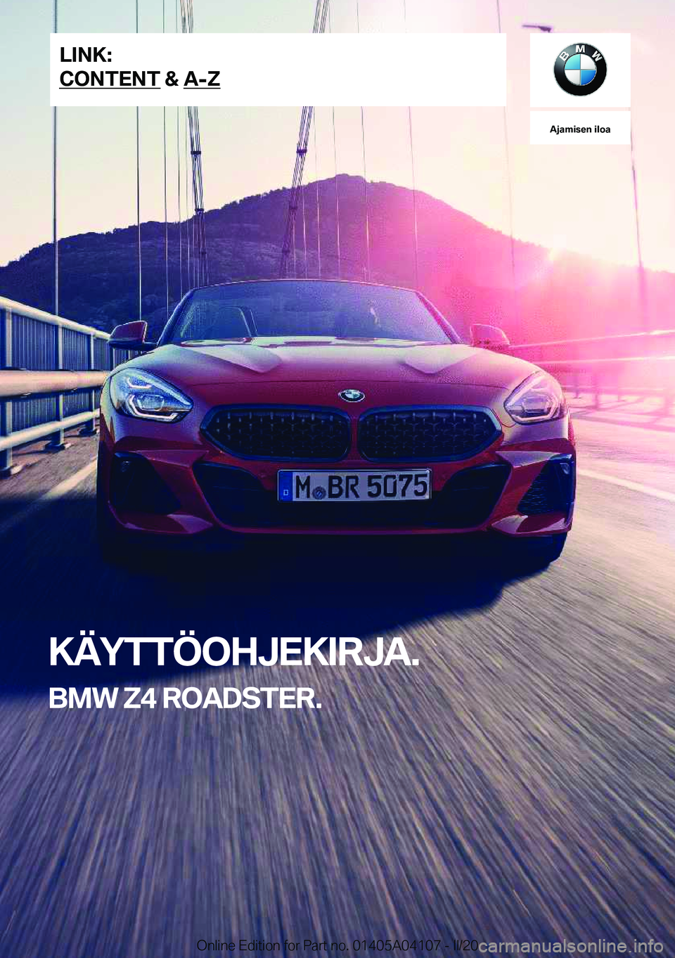 BMW Z4 2020  Omistajan Käsikirja (in Finnish) �A�j�a�m�i�s�e�n��i�l�o�a
�K�