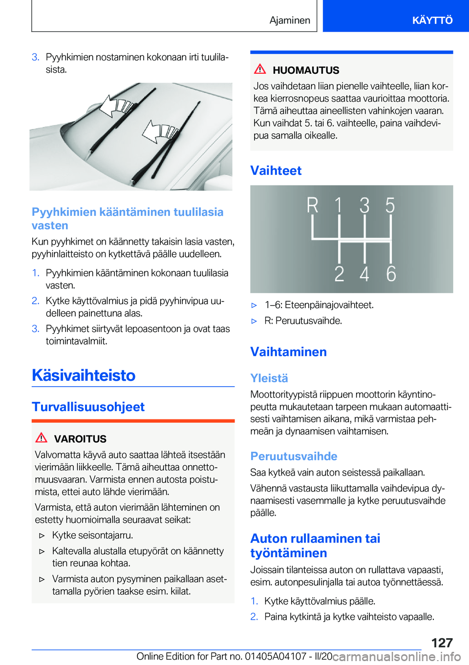 BMW Z4 2020  Omistajan Käsikirja (in Finnish) �3�.�P�y�y�h�k�i�m�i�e�n��n�o�s�t�a�m�i�n�e�n��k�o�k�o�n�a�a�n��i�r�t�i��t�u�u�l�i�l�aj�s�i�s�t�a�.
�P�y�y�h�k�i�m�i�e�n��k�