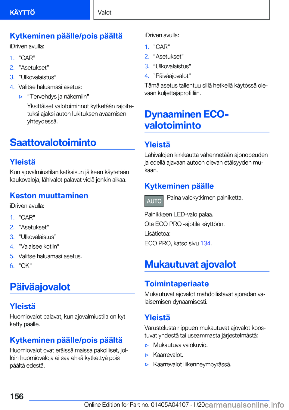 BMW Z4 2020  Omistajan Käsikirja (in Finnish) �K�y�t�k�e�m�i�n�e�n��p�