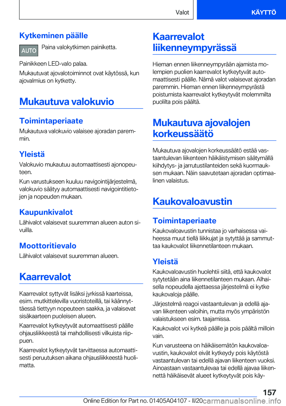 BMW Z4 2020  Omistajan Käsikirja (in Finnish) �K�y�t�k�e�m�i�n�e�n��p�