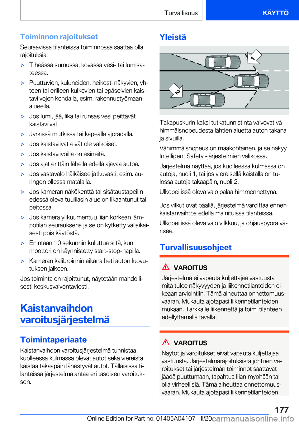 BMW Z4 2020  Omistajan Käsikirja (in Finnish) �T�o�i�m�i�n�n�o�n��r�a�j�o�i�t�u�k�s�e�t
�S�e�u�r�a�a�v�i�s�s�a��t�i�l�a�n�t�e�i�s�s�a��t�o�i�m�i�n�n�o�s�s�a��s�a�a�t�t�a�a��o�l�l�a
�r�a�j�o�i�t�u�k�s�i�a�:'x�T�i�h�e�