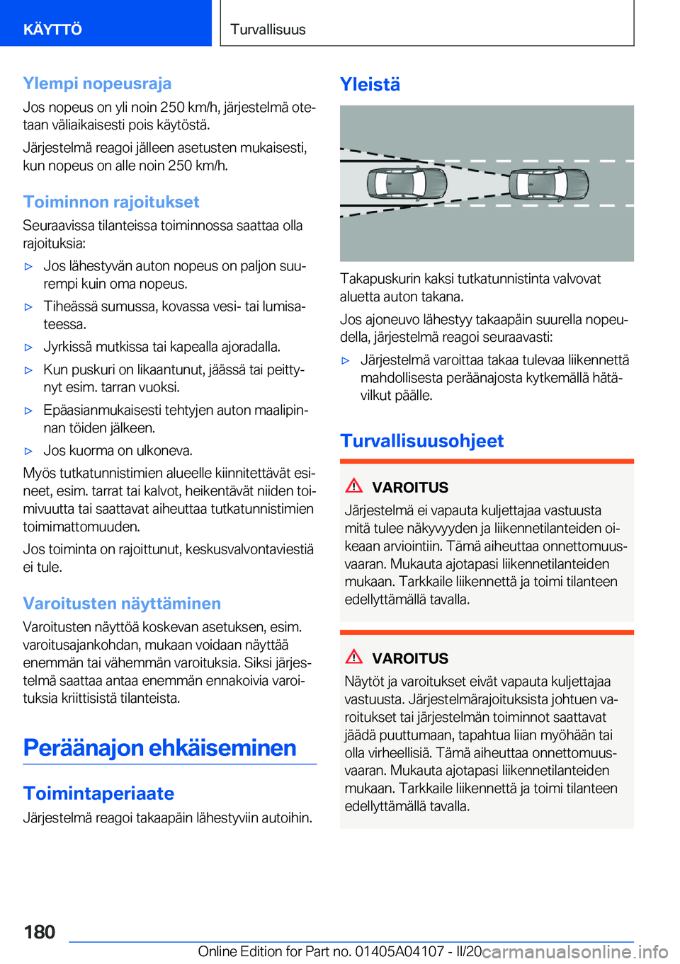 BMW Z4 2020  Omistajan Käsikirja (in Finnish) �Y�l�e�m�p�i��n�o�p�e�u�s�r�a�j�a
�J�o�s��n�o�p�e�u�s��o�n��y�l�i��n�o�i�n��2�5�0��k�m�/�h�,��j�