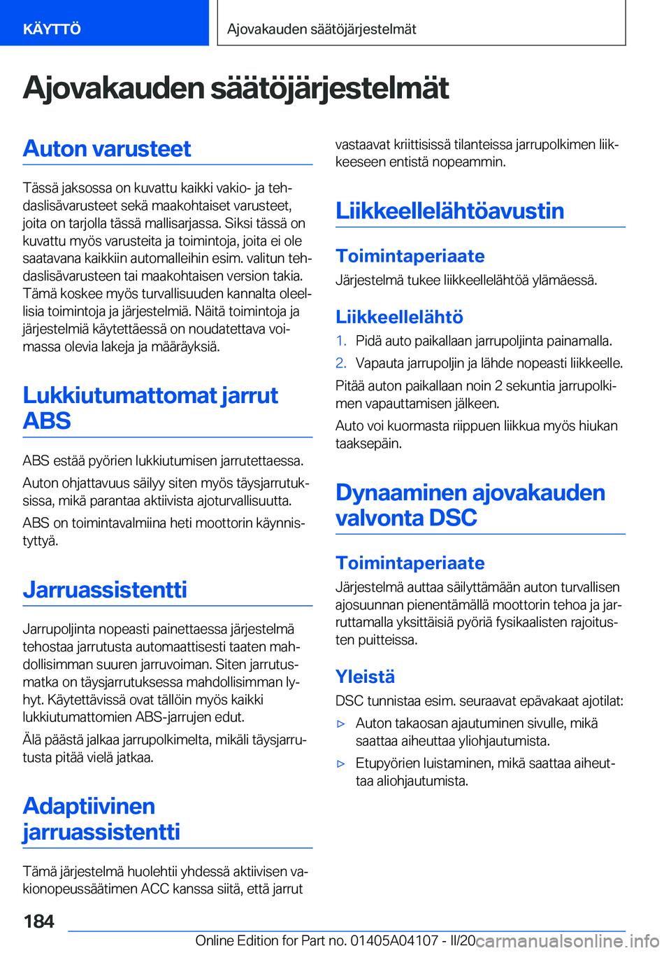 BMW Z4 2020  Omistajan Käsikirja (in Finnish) �A�j�o�v�a�k�a�u�d�e�n��s�