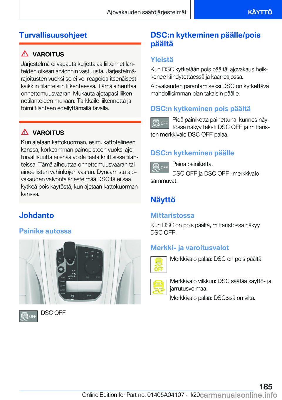 BMW Z4 2020  Omistajan Käsikirja (in Finnish) �T�u�r�v�a�l�l�i�s�u�u�s�o�h�j�e�e�t
�V�A�R�O�I�T�U�S
�J�