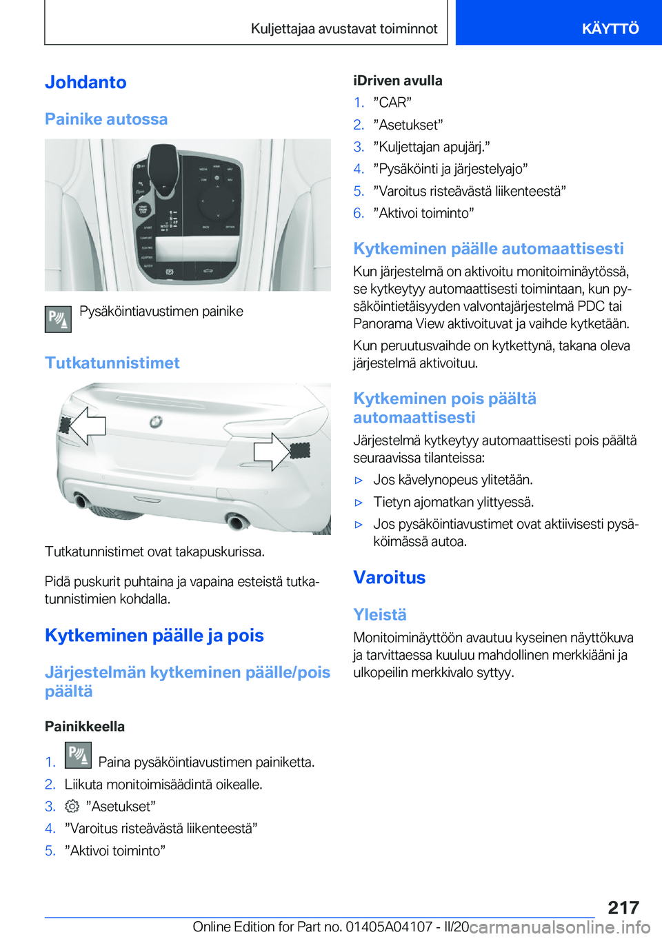 BMW Z4 2020  Omistajan Käsikirja (in Finnish) �J�o�h�d�a�n�t�o
�P�a�i�n�i�k�e��a�u�t�o�s�s�a
�P�y�s�