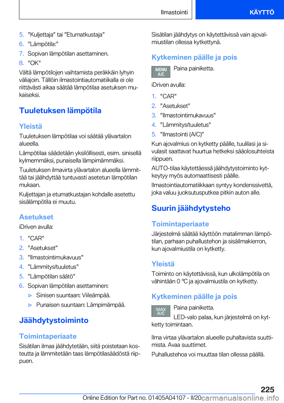 BMW Z4 2020  Omistajan Käsikirja (in Finnish) �5�.w�K�u�l�j�e�t�t�a�j�aw��t�a�i�w�E�t�u�m�a�t�k�u�s�t�a�j�aw�6�.w�L�