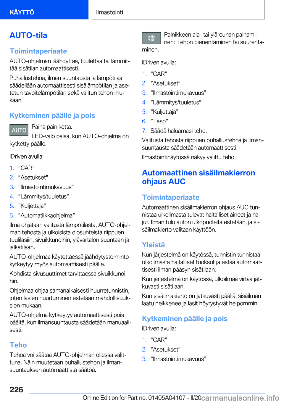 BMW Z4 2020  Omistajan Käsikirja (in Finnish) �A�U�T�O�-�t�i�l�a�T�o�i�m�i�n�t�a�p�e�r�i�a�a�t�e �A�U�T�O�-�o�h�j�e�l�m�a�n��j�