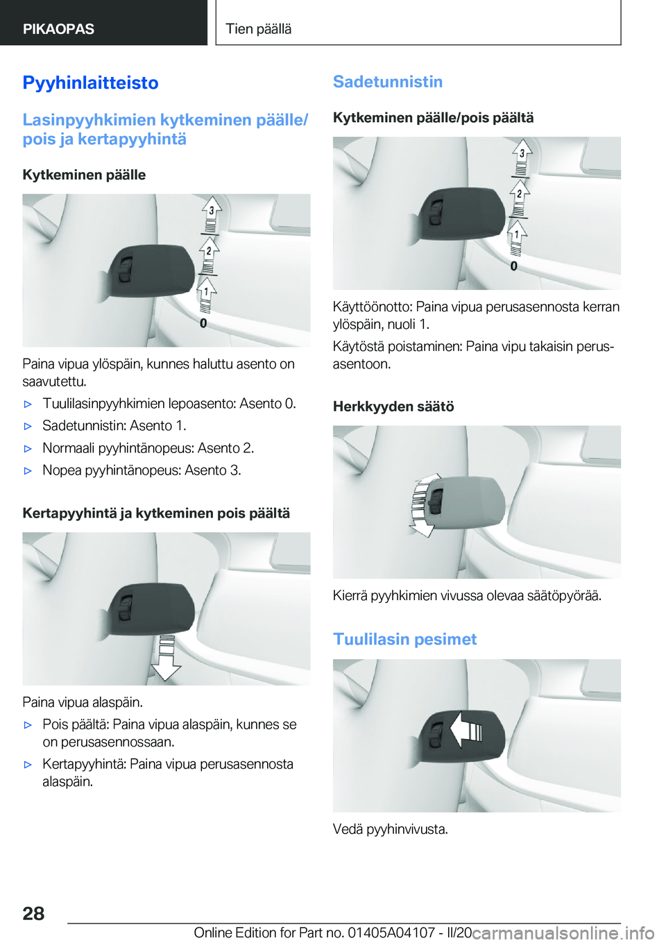 BMW Z4 2020  Omistajan Käsikirja (in Finnish) �P�y�y�h�i�n�l�a�i�t�t�e�i�s�t�o�L�a�s�i�n�p�y�y�h�k�i�m�i�e�n��k�y�t�k�e�m�i�n�e�n��p�