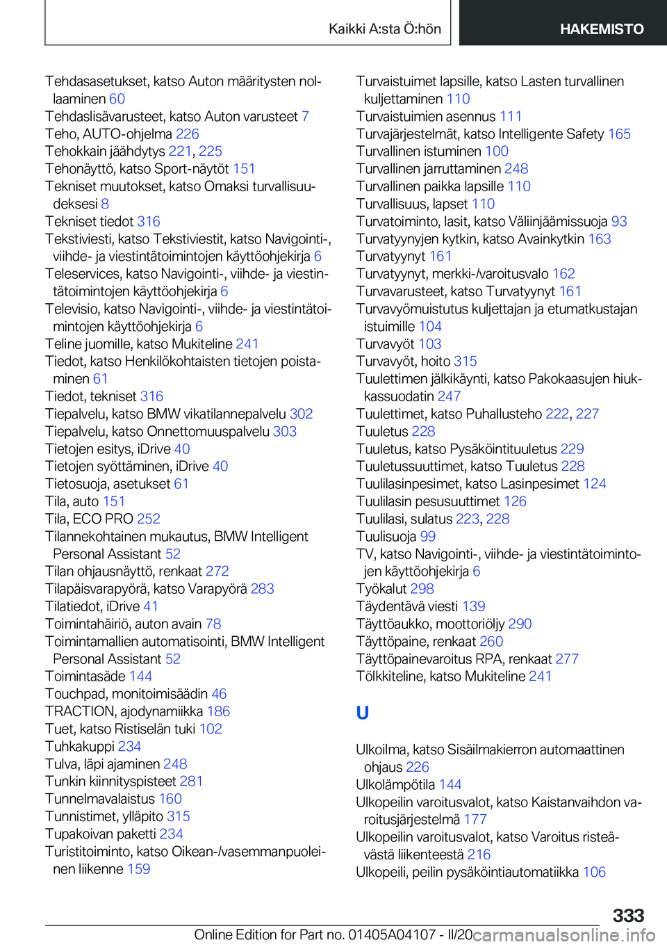 BMW Z4 2020  Omistajan Käsikirja (in Finnish) �T�e�h�d�a�s�a�s�e�t�u�k�s�e�t�,��k�a�t�s�o��A�u�t�o�n��m�