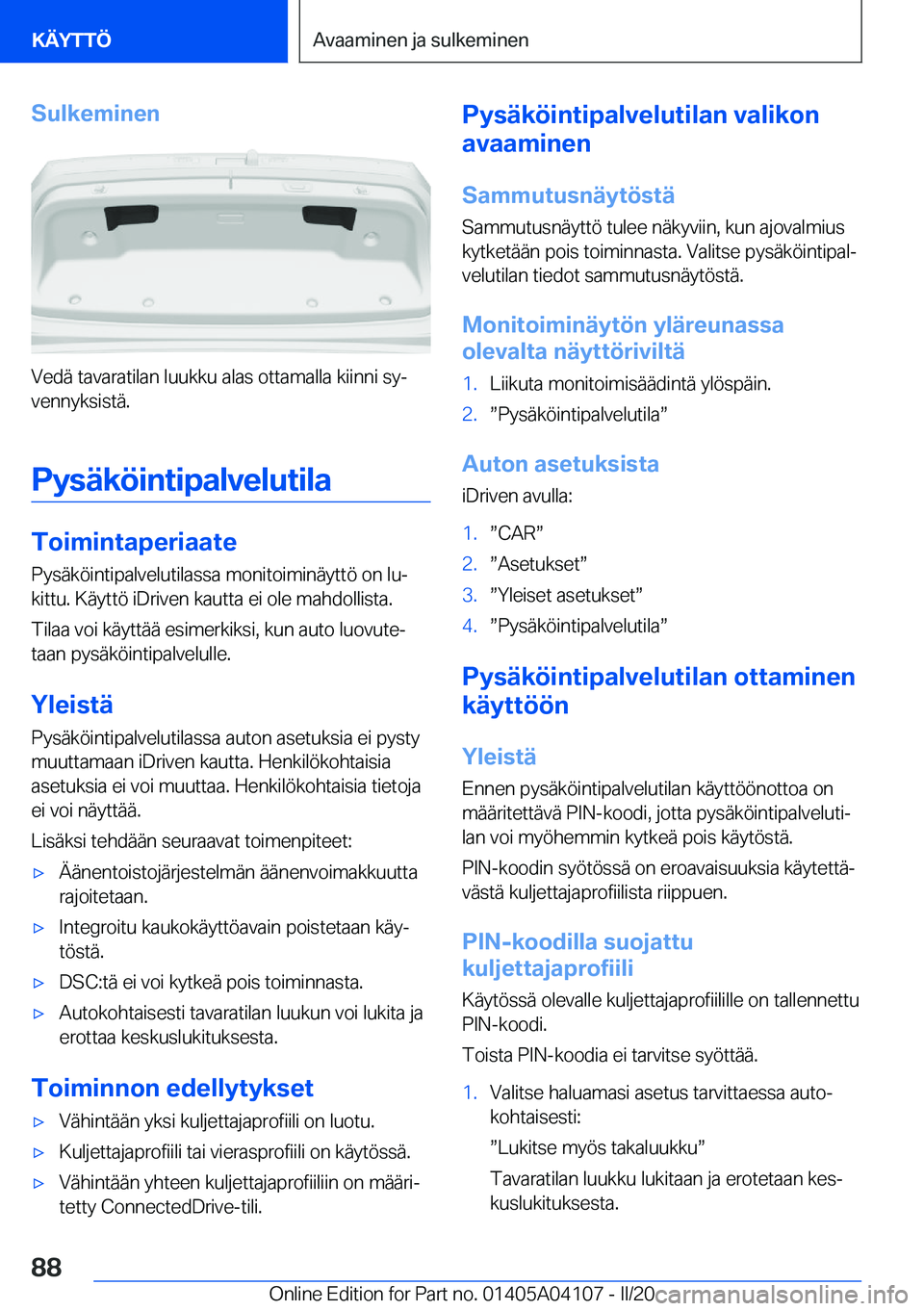 BMW Z4 2020  Omistajan Käsikirja (in Finnish) �S�u�l�k�e�m�i�n�e�n
�V�e�d�