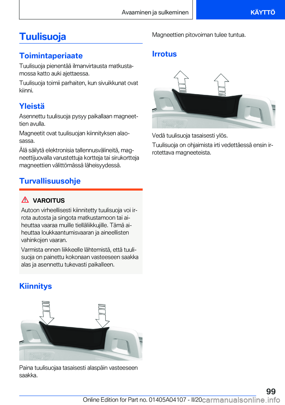 BMW Z4 2020  Omistajan Käsikirja (in Finnish) �T�u�u�l�i�s�u�o�j�a
�T�o�i�m�i�n�t�a�p�e�r�i�a�a�t�e�T�u�u�l�i�s�u�o�j�a��p�i�e�n�e�n�t�