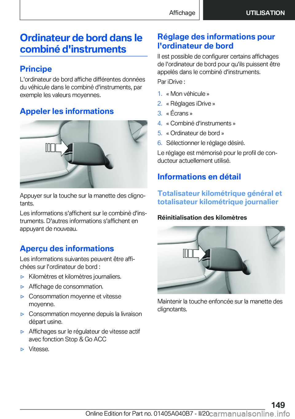 BMW Z4 2020  Notices Demploi (in French) �O�r�d�i�n�a�t�e�u�r��d�e��b�o�r�d��d�a�n�s��l�e�c�o�m�b�i�n�é��d�'�i�n�s�t�r�u�m�e�n�t�s
�P�r�i�n�c�i�p�e �L�'�o�r�d�i�n�a�t�e�u�r��d�e��b�o�r�d��a�f�f�i�c�h�e��d�i�f�f�é�r�e�n�t�e