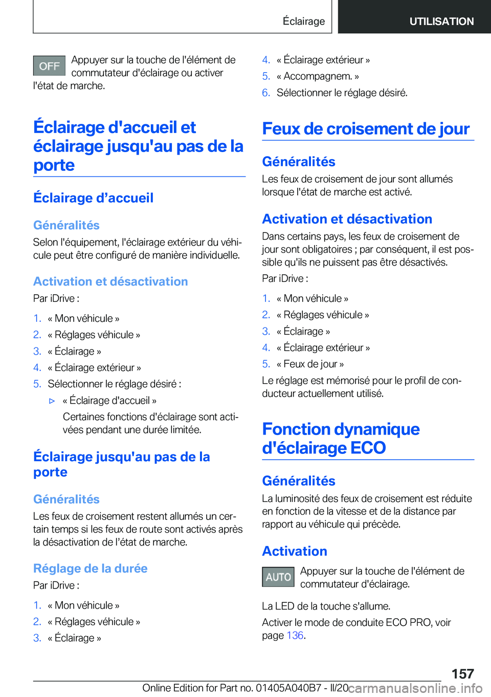 BMW Z4 2020  Notices Demploi (in French) �A�p�p�u�y�e�r��s�u�r��l�a��t�o�u�c�h�e��d�e��l�'�é�l�é�m�e�n�t��d�e
�c�o�m�m�u�t�a�t�e�u�r��d�'�é�c�l�a�i�r�a�g�e��o�u��a�c�t�i�v�e�r
�l�'�é�t�a�t��d�e��m�a�r�c�h�e�.
�