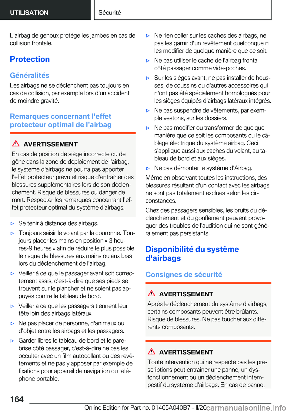 BMW Z4 2020  Notices Demploi (in French) �L�'�a�i�r�b�a�g��d�e��g�e�n�o�u�x��p�r�o�t�è�g�e��l�e�s��j�a�m�b�e�s��e�n��c�a�s��d�e�c�o�l�l�i�s�i�o�n��f�r�o�n�t�a�l�e�.
�P�r�o�t�e�c�t�i�o�n
�G�é�n�é�r�a�l�i�t�é�s
�L�e�s��a�i�r�