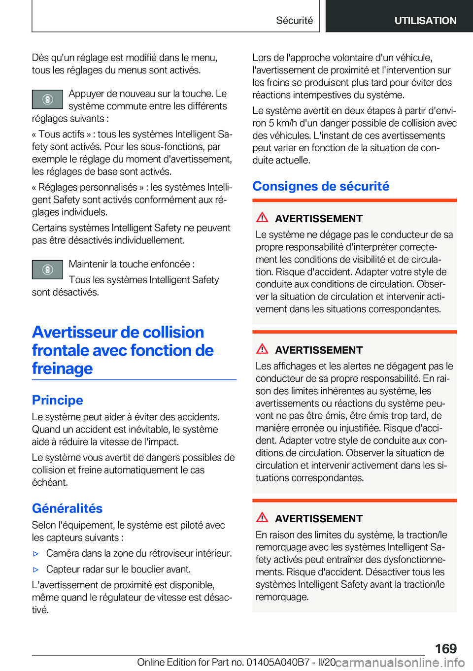 BMW Z4 2020  Notices Demploi (in French) �D�è�s��q�u�'�u�n��r�é�g�l�a�g�e��e�s�t��m�o�d�i�f�i�é��d�a�n�s��l�e��m�e�n�u�,
�t�o�u�s��l�e�s��r�é�g�l�a�g�e�s��d�u��m�e�n�u�s��s�o�n�t��a�c�t�i�v�é�s�.
�A�p�p�u�y�e�r��d�e��