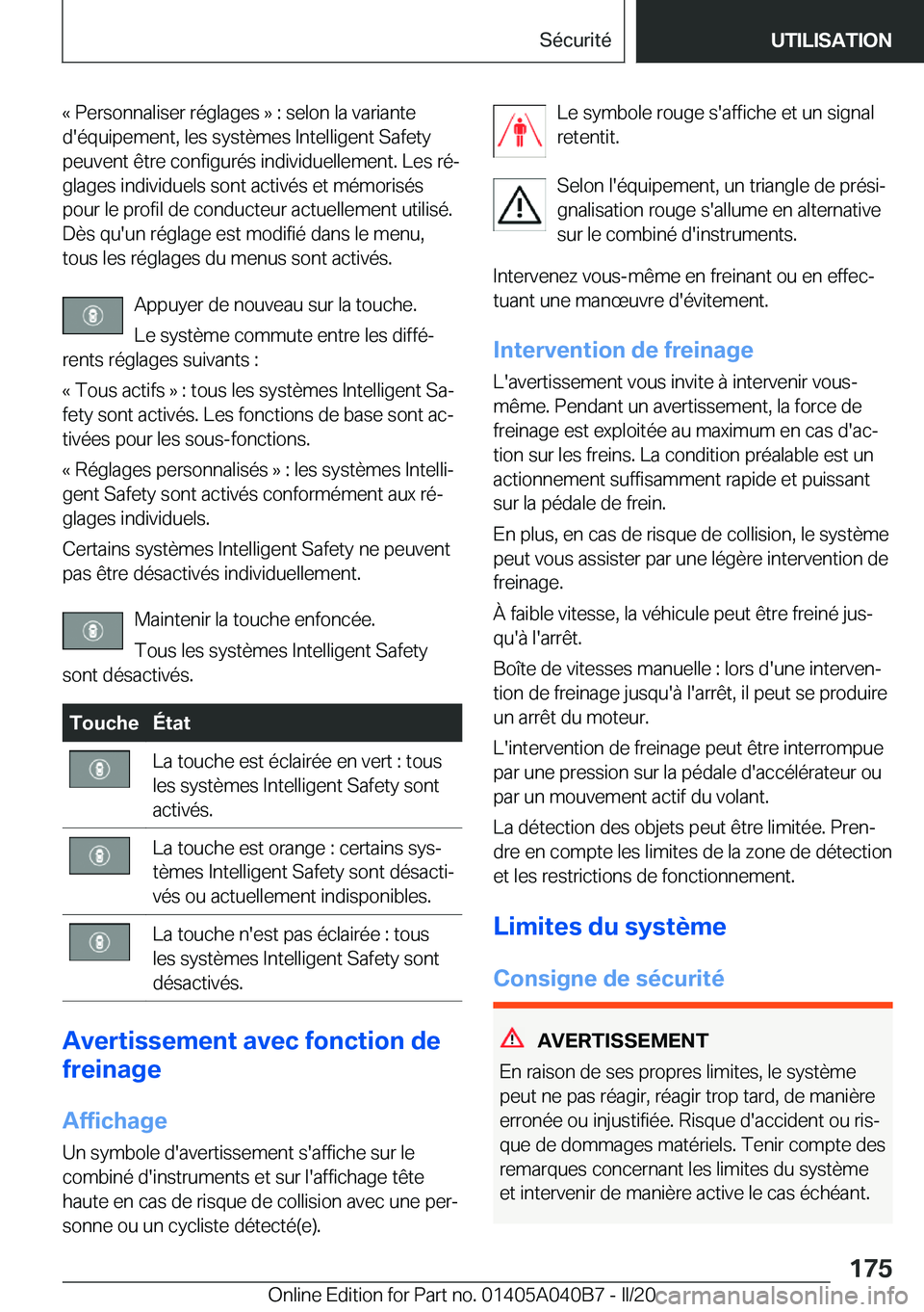BMW Z4 2020  Notices Demploi (in French) �k��P�e�r�s�o�n�n�a�l�i�s�e�r��r�é�g�l�a�g�e�s��{��:��s�e�l�o�n��l�a��v�a�r�i�a�n�t�e
�d�'�é�q�u�i�p�e�m�e�n�t�,��l�e�s��s�y�s�t�è�m�e�s��I�n�t�e�l�l�i�g�e�n�t��S�a�f�e�t�y �p�e�u�v�