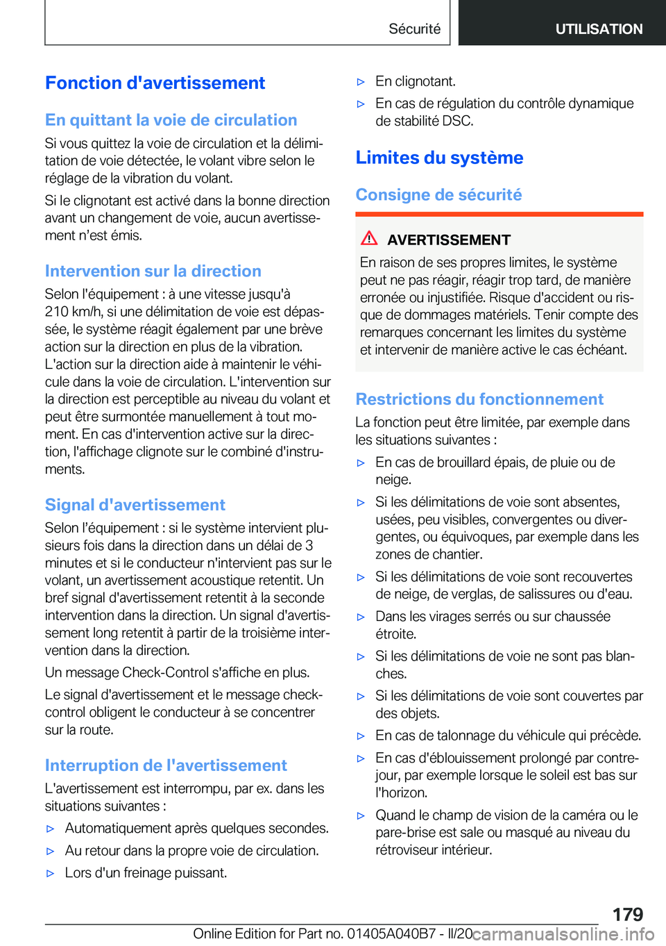 BMW Z4 2020  Notices Demploi (in French) �F�o�n�c�t�i�o�n��d�'�a�v�e�r�t�i�s�s�e�m�e�n�t
�E�n��q�u�i�t�t�a�n�t��l�a��v�o�i�e��d�e��c�i�r�c�u�l�a�t�i�o�n �S�i��v�o�u�s��q�u�i�t�t�e�z��l�a��v�o�i�e��d�e��c�i�r�c�u�l�a�t�i�o�n�