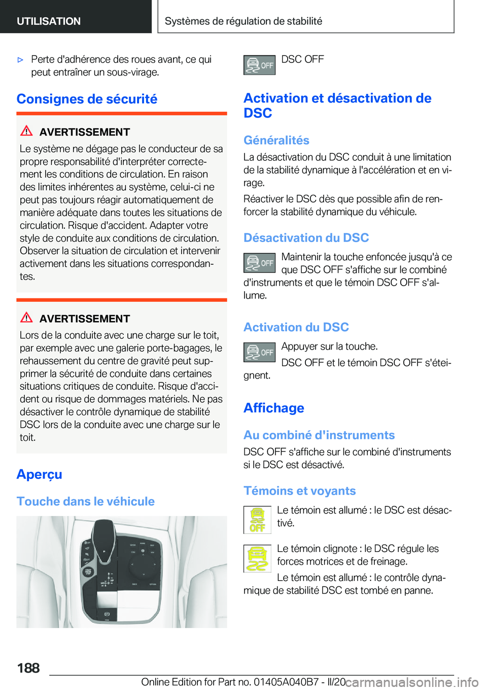 BMW Z4 2020  Notices Demploi (in French) 'x�P�e�r�t�e��d�'�a�d�h�é�r�e�n�c�e��d�e�s��r�o�u�e�s��a�v�a�n�t�,��c�e��q�u�i�p�e�u�t��e�n�t�r�a�î�n�e�r��u�n��s�o�u�s�-�v�i�r�a�g�e�.
�C�o�n�s�i�g�n�e�s��d�e��s�é�c�u�r�i�t�é
