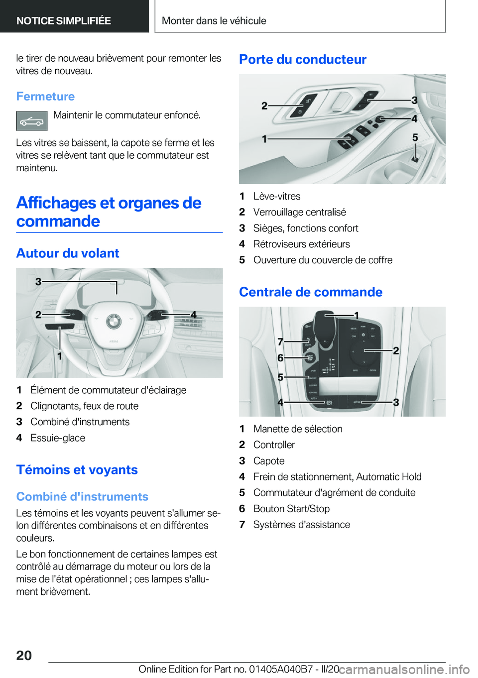 BMW Z4 2020  Notices Demploi (in French) �l�e��t�i�r�e�r��d�e��n�o�u�v�e�a�u��b�r�i�è�v�e�m�e�n�t��p�o�u�r��r�e�m�o�n�t�e�r��l�e�s
�v�i�t�r�e�s��d�e��n�o�u�v�e�a�u�.
�F�e�r�m�e�t�u�r�e �M�a�i�n�t�e�n�i�r��l�e��c�o�m�m�u�t�a�t�e�u