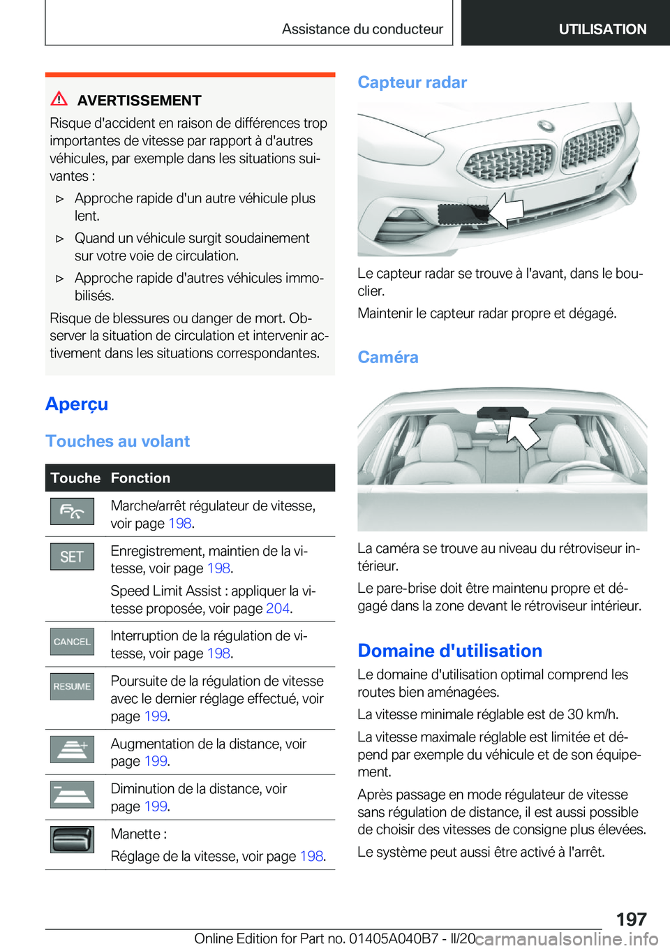BMW Z4 2020  Notices Demploi (in French) �A�V�E�R�T�I�S�S�E�M�E�N�T
�R�i�s�q�u�e��d�'�a�c�c�i�d�e�n�t��e�n��r�a�i�s�o�n��d�e��d�i�f�f�é�r�e�n�c�e�s��t�r�o�p
�i�m�p�o�r�t�a�n�t�e�s��d�e��v�i�t�e�s�s�e��p�a�r��r�a�p�p�o�r�t��