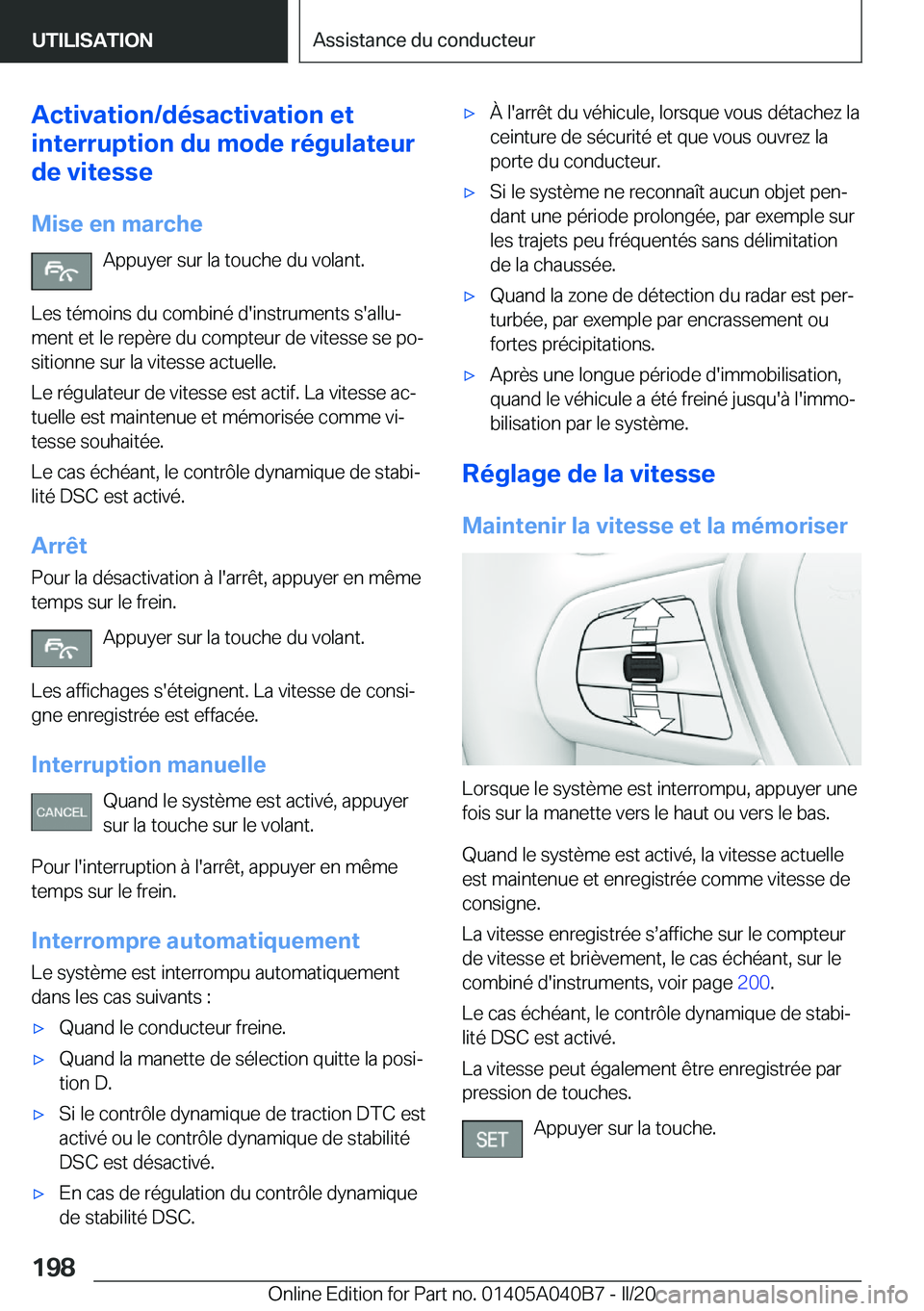 BMW Z4 2020  Notices Demploi (in French) �A�c�t�i�v�a�t�i�o�n�/�d�é�s�a�c�t�i�v�a�t�i�o�n��e�t
�i�n�t�e�r�r�u�p�t�i�o�n��d�u��m�o�d�e��r�é�g�u�l�a�t�e�u�r
�d�e��v�i�t�e�s�s�e
�M�i�s�e��e�n��m�a�r�c�h�e �A�p�p�u�y�e�r��s�u�r��l�a�