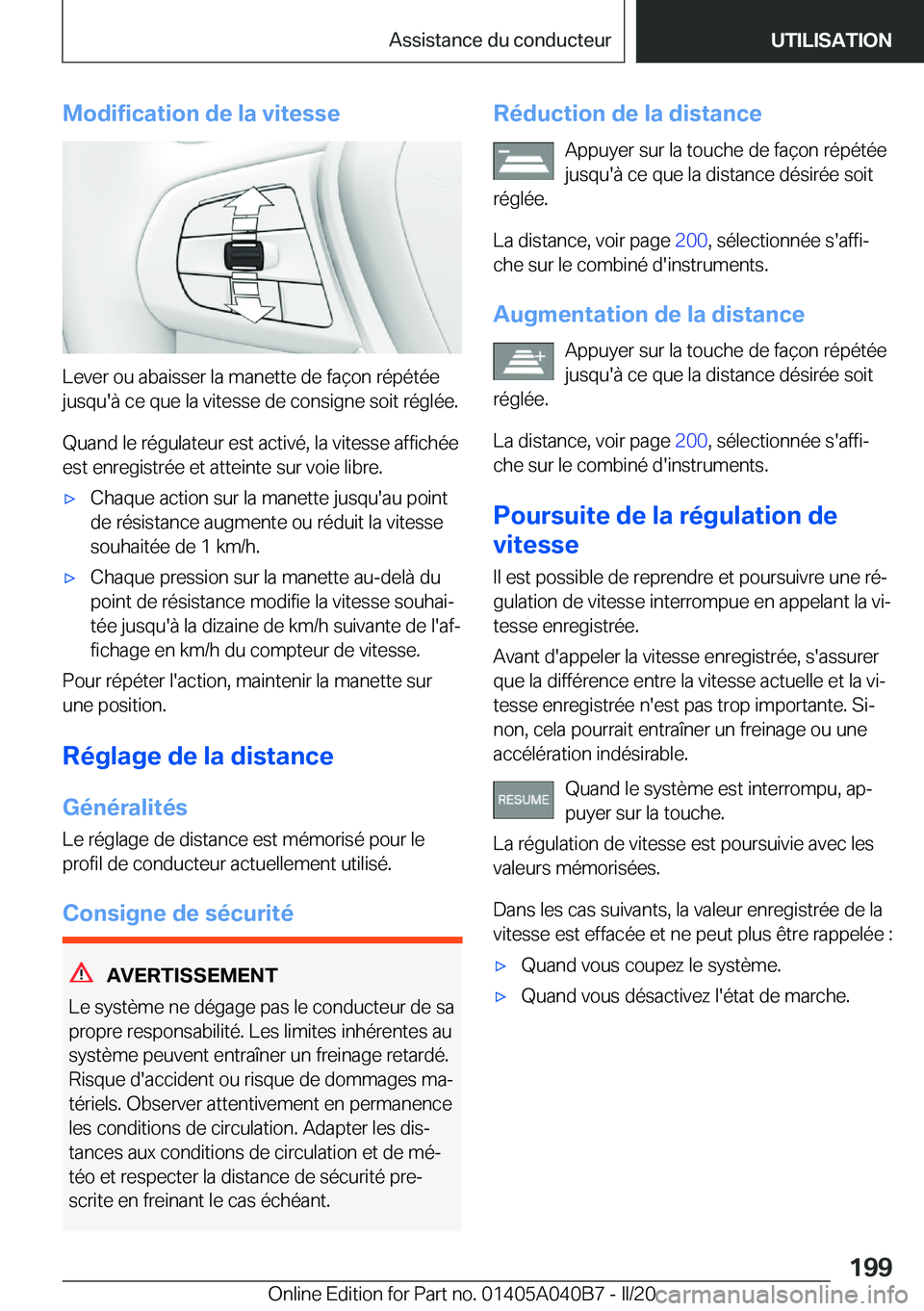 BMW Z4 2020  Notices Demploi (in French) �M�o�d�i�f�i�c�a�t�i�o�n��d�e��l�a��v�i�t�e�s�s�e
�L�e�v�e�r��o�u��a�b�a�i�s�s�e�r��l�a��m�a�n�e�t�t�e��d�e��f�a�ç�o�n��r�é�p�é�t�é�e
�j�u�s�q�u�'�