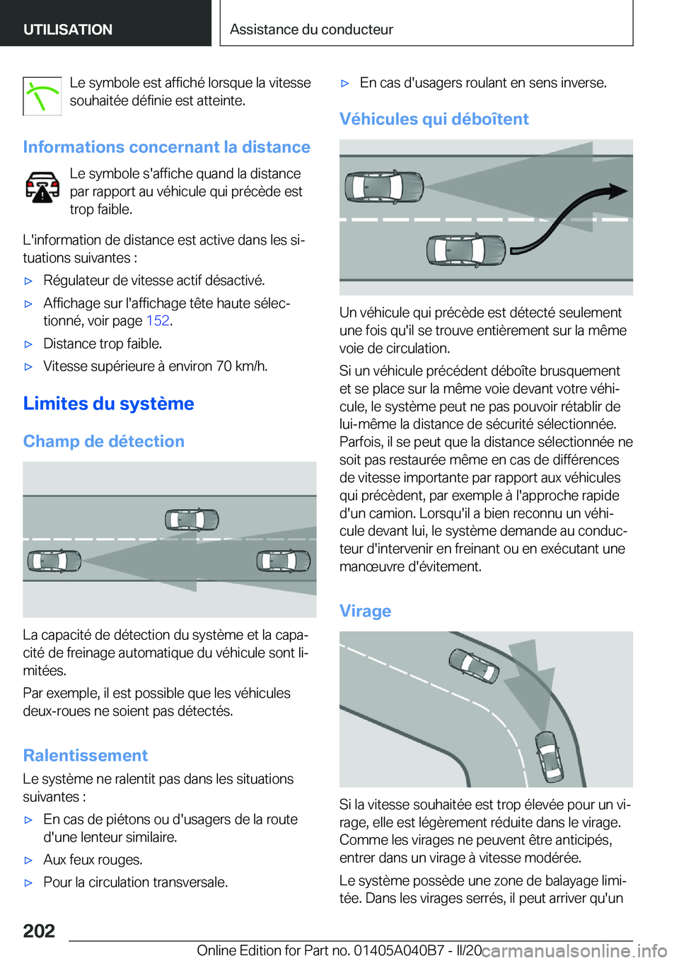 BMW Z4 2020  Notices Demploi (in French) �L�e��s�y�m�b�o�l�e��e�s�t��a�f�f�i�c�h�é��l�o�r�s�q�u�e��l�a��v�i�t�e�s�s�e
�s�o�u�h�a�i�t�é�e��d�é�f�i�n�i�e��e�s�t��a�t�t�e�i�n�t�e�.
�I�n�f�o�r�m�a�t�i�o�n�s��c�o�n�c�e�r�n�a�n�t��l�