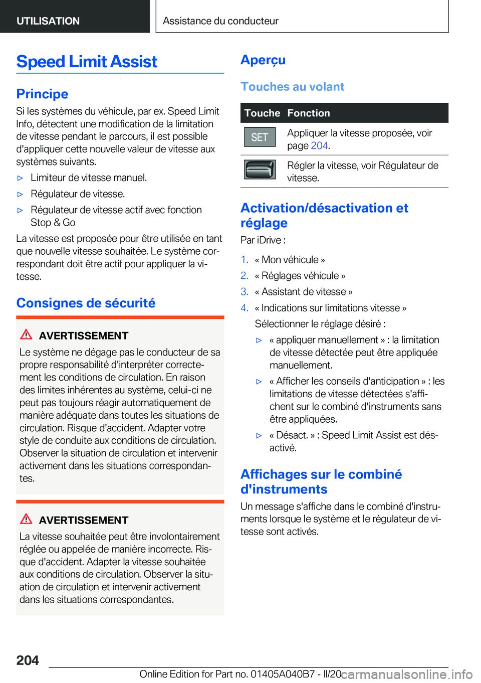 BMW Z4 2020  Notices Demploi (in French) �S�p�e�e�d��L�i�m�i�t��A�s�s�i�s�t
�P�r�i�n�c�i�p�e�S�i��l�e�s��s�y�s�t�è�m�e�s��d�u��v�é�h�i�c�u�l�e�,��p�a�r��e�x�.��S�p�e�e�d��L�i�m�i�t�I�n�f�o�,��d�é�t�e�c�t�e�n�t��u�n�e��m�o�d�i