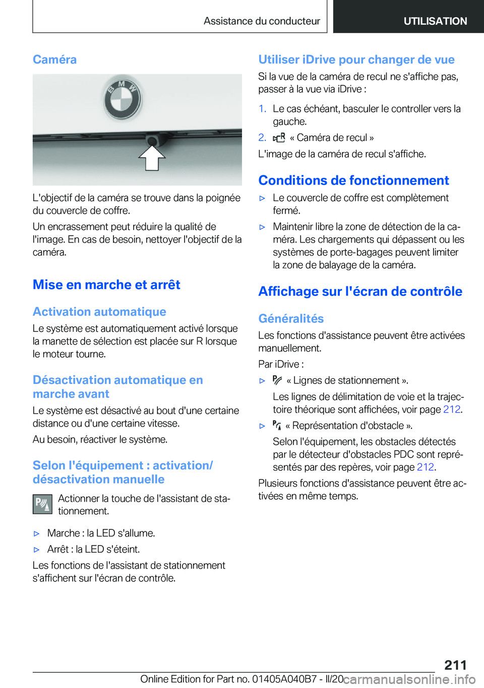 BMW Z4 2020  Notices Demploi (in French) �C�a�m�é�r�a
�L�'�o�b�j�e�c�t�i�f��d�e��l�a��c�a�m�é�r�a��s�e��t�r�o�u�v�e��d�a�n�s��l�a��p�o�i�g�n�é�e�d�u��c�o�u�v�e�r�c�l�e��d�e��c�o�f�f�r�e�.
�U�n��e�n�c�r�a�s�s�e�m�e�n�t��p�