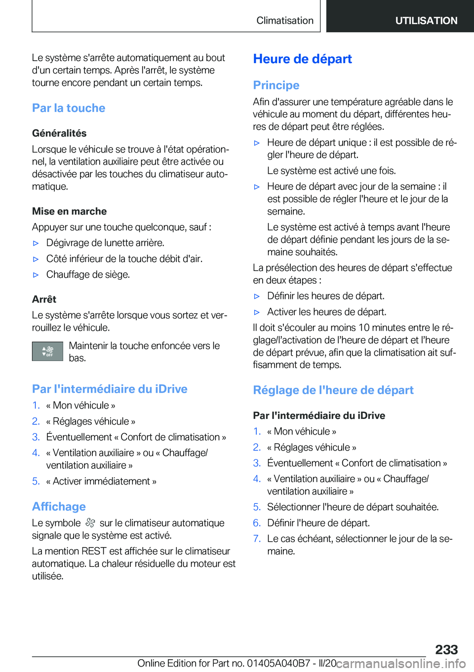 BMW Z4 2020  Notices Demploi (in French) �L�e��s�y�s�t�è�m�e��s�'�a�r�r�ê�t�e��a�u�t�o�m�a�t�i�q�u�e�m�e�n�t��a�u��b�o�u�t
�d�'�u�n��c�e�r�t�a�i�n��t�e�m�p�s�.��A�p�r�è�s��l�'�a�r�r�ê�t�,��l�e��s�y�s�t�è�m�e
�t�o�