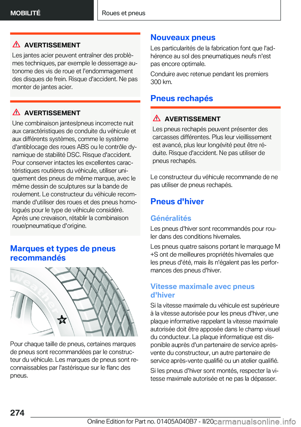 BMW Z4 2020  Notices Demploi (in French) �A�V�E�R�T�I�S�S�E�M�E�N�T
�L�e�s��j�a�n�t�e�s��a�c�i�e�r��p�e�u�v�e�n�t��e�n�t�r�a�î�n�e�r��d�e�s��p�r�o�b�l�èj
�m�e�s��t�e�c�h�n�i�q�u�e�s�,��p�a�r��e�x�e�m�p�l�e��l�e��d�e�s�s�e�r�r�a