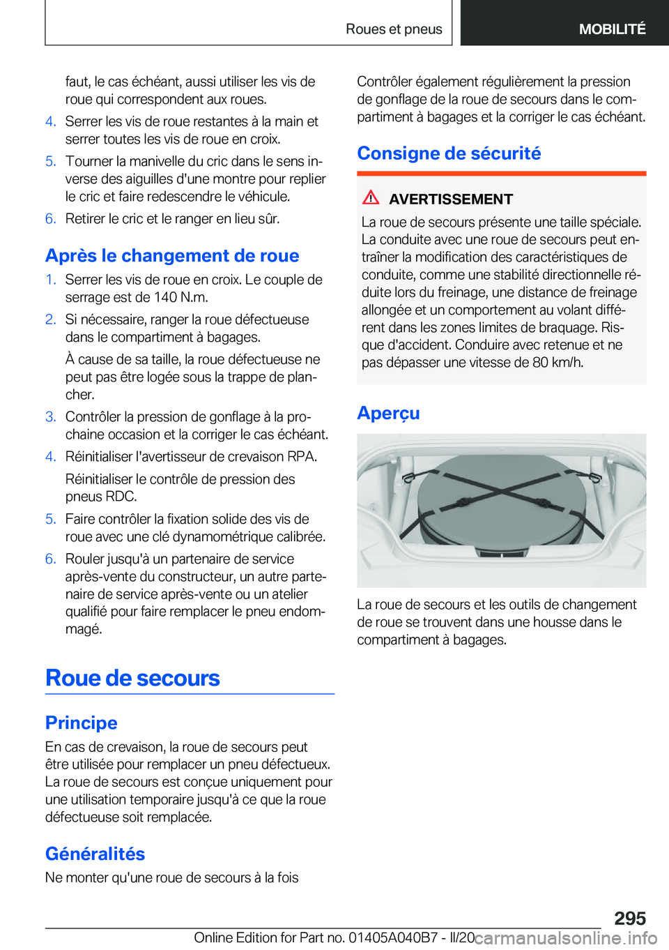 BMW Z4 2020  Notices Demploi (in French) �f�a�u�t�,��l�e��c�a�s��é�c�h�é�a�n�t�,��a�u�s�s�i��u�t�i�l�i�s�e�r��l�e�s��v�i�s��d�e�r�o�u�e��q�u�i��c�o�r�r�e�s�p�o�n�d�e�n�t��a�u�x��r�o�u�e�s�.�4�.�S�e�r�r�e�r��l�e�s��v�i�s��d�e