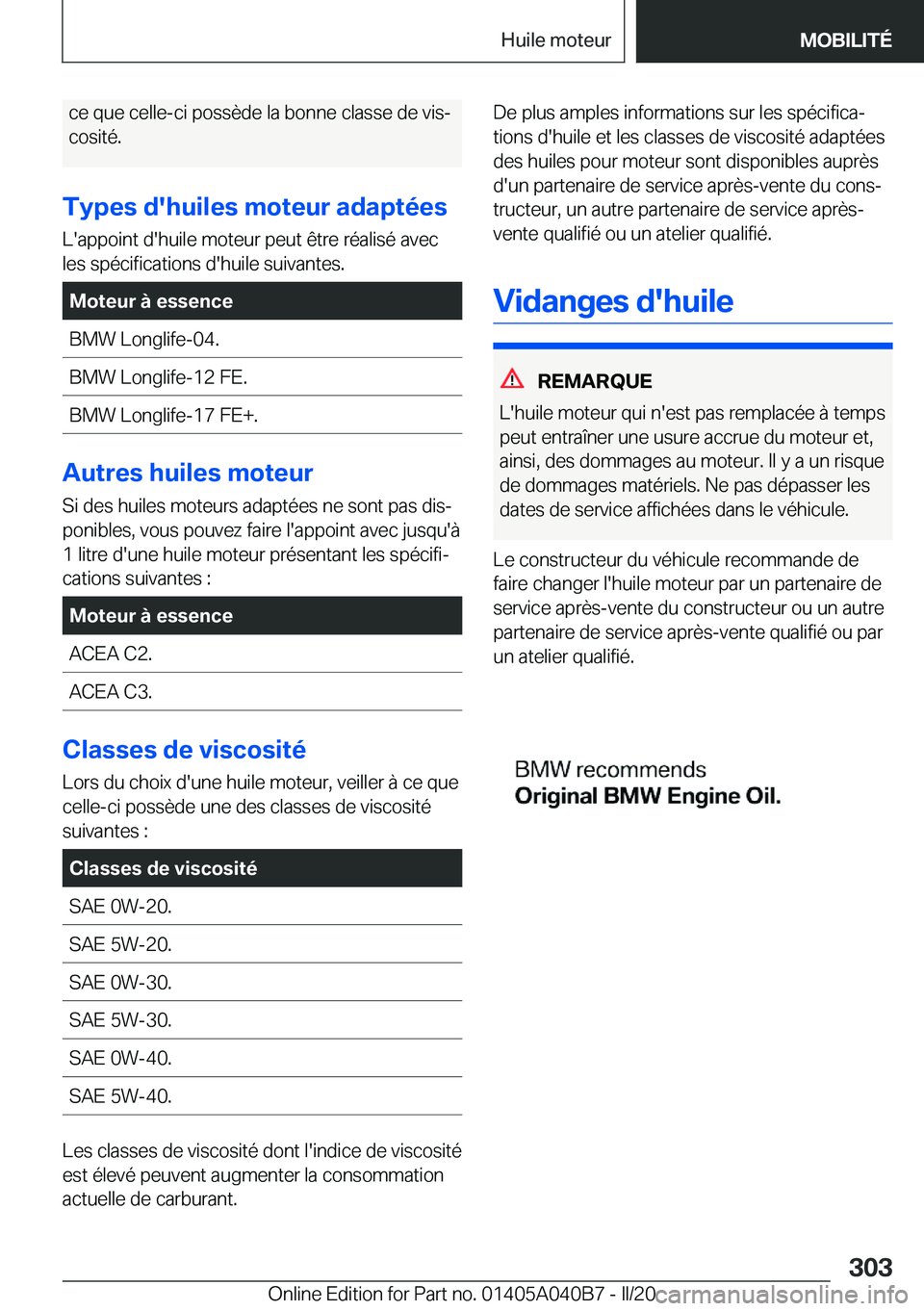 BMW Z4 2020  Notices Demploi (in French) �c�e��q�u�e��c�e�l�l�e�-�c�i��p�o�s�s�è�d�e��l�a��b�o�n�n�e��c�l�a�s�s�e��d�e��v�i�sj
�c�o�s�i�t�é�.
�T�y�p�e�s��d�'�h�u�i�l�e�s��m�o�t�e�u�r��a�d�a�p�t�é�e�s �L�'�a�p�p�o�i�n�t
