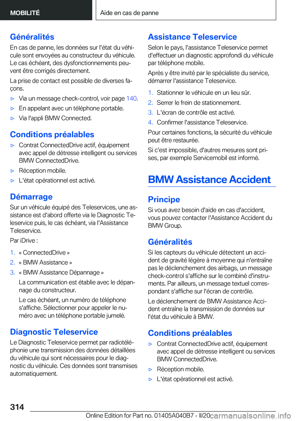 BMW Z4 2020  Notices Demploi (in French) �G�é�n�é�r�a�l�i�t�é�s�E�n��c�a�s��d�e��p�a�n�n�e�,��l�e�s��d�o�n�n�é�e�s��s�u�r��l�'�é�t�a�t��d�u��v�é�h�ij
�c�u�l�e��s�o�n�t��e�n�v�o�y�é�e�s��a�u��c�o�n�s�t�r�u�c�t�e�u�r�