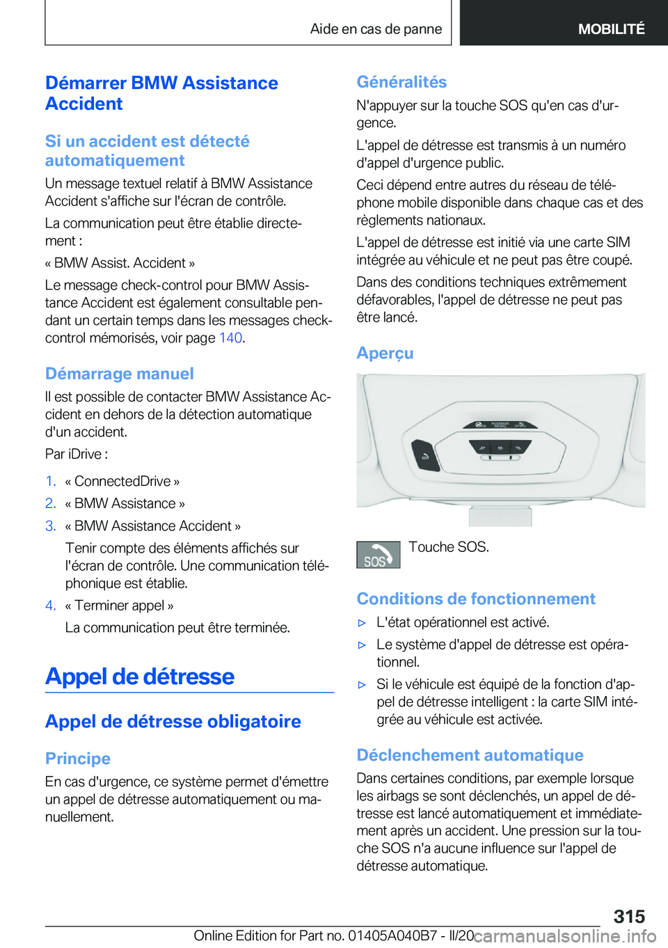 BMW Z4 2020  Notices Demploi (in French) �D�é�m�a�r�r�e�r��B�M�W��A�s�s�i�s�t�a�n�c�e
�A�c�c�i�d�e�n�t
�S�i��u�n��a�c�c�i�d�e�n�t��e�s�t��d�é�t�e�c�t�é
�a�u�t�o�m�a�t�i�q�u�e�m�e�n�t
�U�n��m�e�s�s�a�g�e��t�e�x�t�u�e�l��r�e�l�a�t�