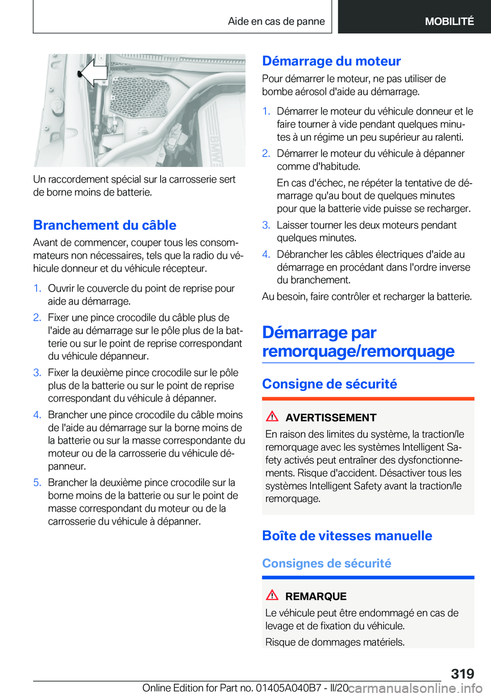 BMW Z4 2020  Notices Demploi (in French) �U�n��r�a�c�c�o�r�d�e�m�e�n�t��s�p�é�c�i�a�l��s�u�r��l�a��c�a�r�r�o�s�s�e�r�i�e��s�e�r�t
�d�e��b�o�r�n�e��m�o�i�n�s��d�e��b�a�t�t�e�r�i�e�.
�B�r�a�n�c�h�e�m�e�n�t��d�u��c�