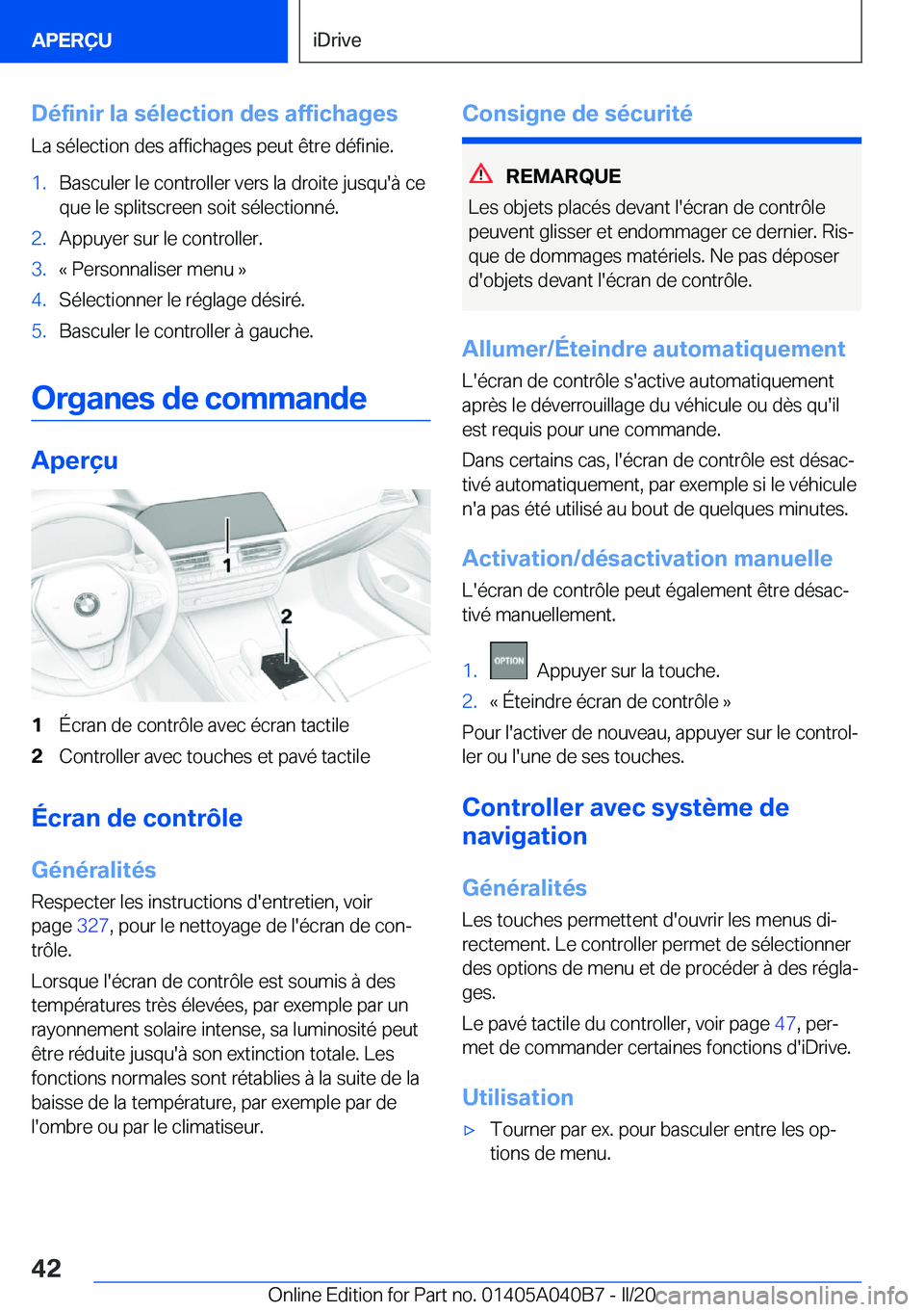 BMW Z4 2020  Notices Demploi (in French) �D�é�f�i�n�i�r��l�a��s�é�l�e�c�t�i�o�n��d�e�s��a�f�f�i�c�h�a�g�e�s
�L�a��s�é�l�e�c�t�i�o�n��d�e�s��a�f�f�i�c�h�a�g�e�s��p�e�u�t��ê�t�r�e��d�é�f�i�n�i�e�.�1�.�B�a�s�c�u�l�e�r��l�e��c�o
