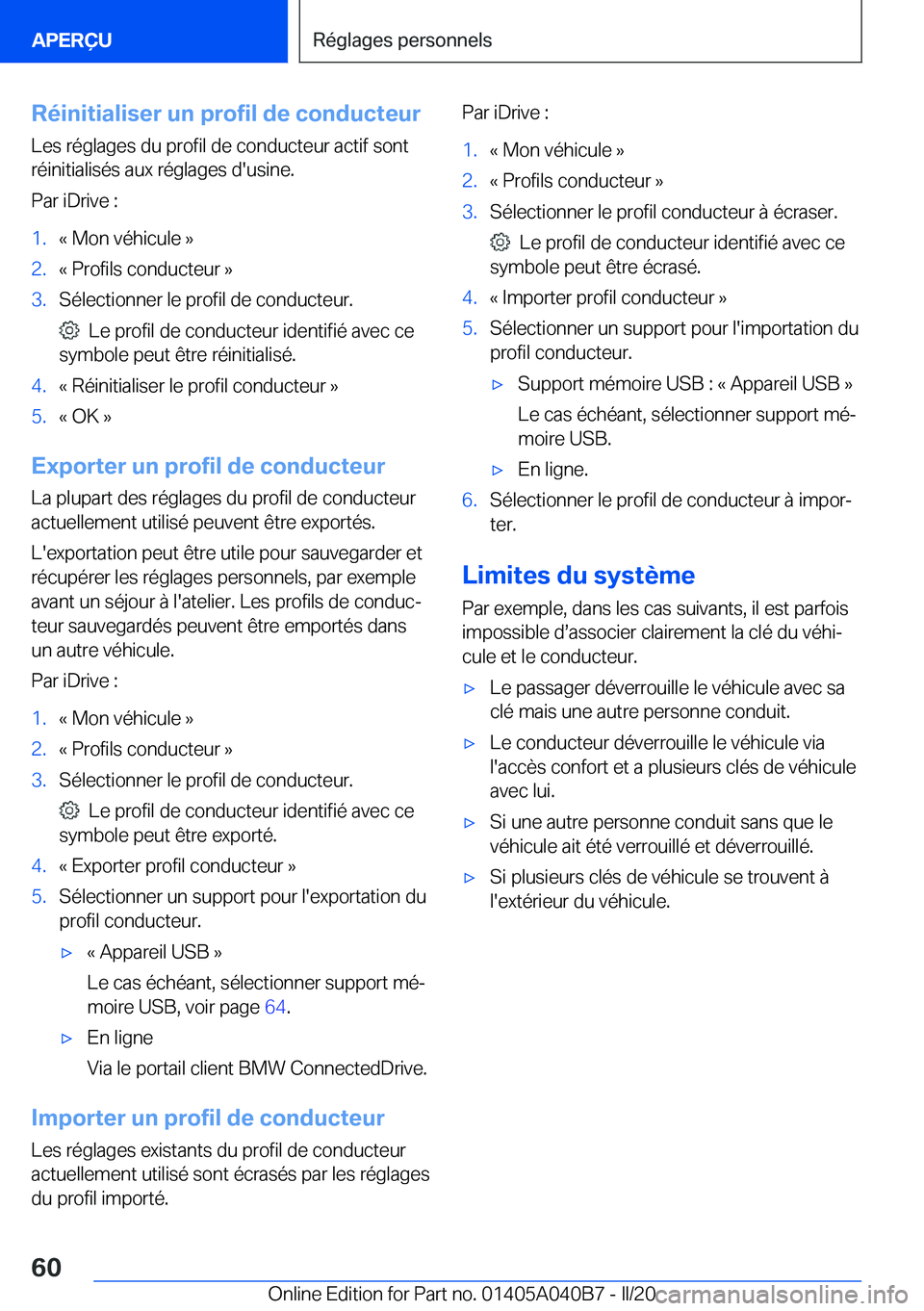 BMW Z4 2020  Notices Demploi (in French) �R�é�i�n�i�t�i�a�l�i�s�e�r��u�n��p�r�o�f�i�l��d�e��c�o�n�d�u�c�t�e�u�r
�L�e�s��r�é�g�l�a�g�e�s��d�u��p�r�o�f�i�l��d�e��c�o�n�d�u�c�t�e�u�r��a�c�t�i�f��s�o�n�t
�r�é�i�n�i�t�i�a�l�i�s�é�s