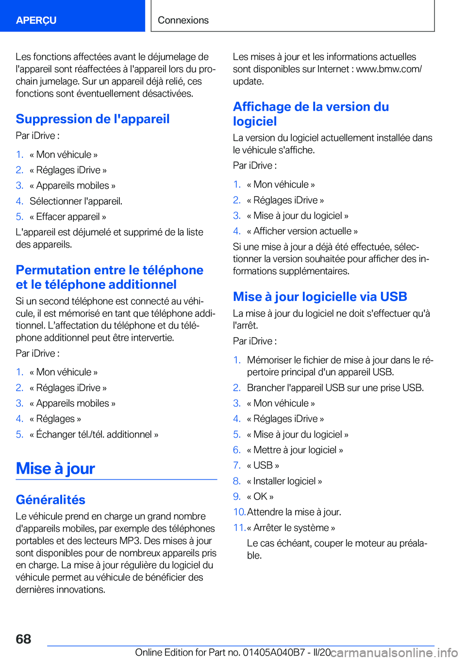 BMW Z4 2020  Notices Demploi (in French) �L�e�s��f�o�n�c�t�i�o�n�s��a�f�f�e�c�t�é�e�s��a�v�a�n�t��l�e��d�é�j�u�m�e�l�a�g�e��d�e
�l�'�a�p�p�a�r�e�i�l��s�o�n�t��r�é�a�f�f�e�c�t�é�e�s��