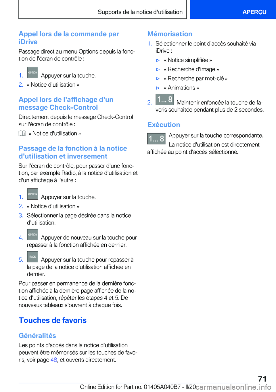BMW Z4 2020  Notices Demploi (in French) �A�p�p�e�l��l�o�r�s��d�e��l�a��c�o�m�m�a�n�d�e��p�a�r
�i�D�r�i�v�e
�P�a�s�s�a�g�e��d�i�r�e�c�t��a�u��m�e�n�u��O�p�t�i�o�n�s��d�e�p�u�i�s��l�a��f�o�n�cj
�t�i�o�n��d�e��l�'�é�c�r�a�n