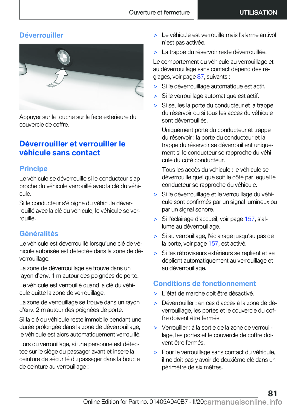 BMW Z4 2020  Notices Demploi (in French) �D�é�v�e�r�r�o�u�i�l�l�e�r
�A�p�p�u�y�e�r��s�u�r��l�a��t�o�u�c�h�e��s�u�r��l�a��f�a�c�e��e�x�t�é�r�i�e�u�r�e��d�u�c�o�u�v�e�r�c�l�e��d�e��c�o�f�f�r�e�.
�D�é�v�e�r�r�o�u�i�l�l�e�r��e�t��