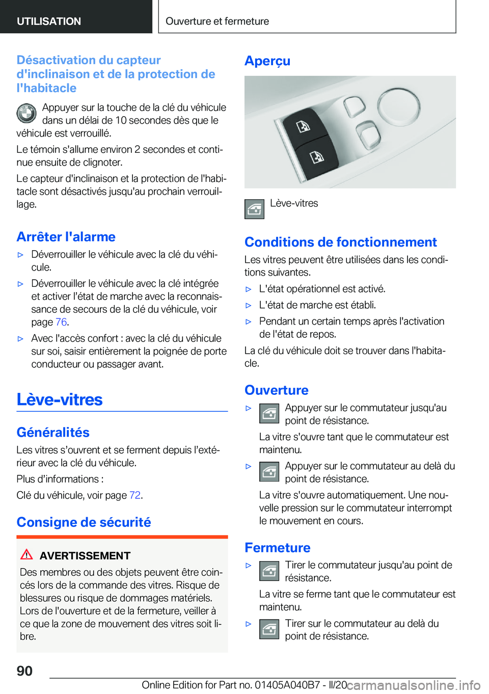 BMW Z4 2020  Notices Demploi (in French) �D�é�s�a�c�t�i�v�a�t�i�o�n��d�u��c�a�p�t�e�u�r
�d�'�i�n�c�l�i�n�a�i�s�o�n��e�t��d�e��l�a��p�r�o�t�e�c�t�i�o�n��d�e
�l�'�h�a�b�i�t�a�c�l�e
�A�p�p�u�y�e�r��s�u�r��l�a��t�o�u�c�h�e��d