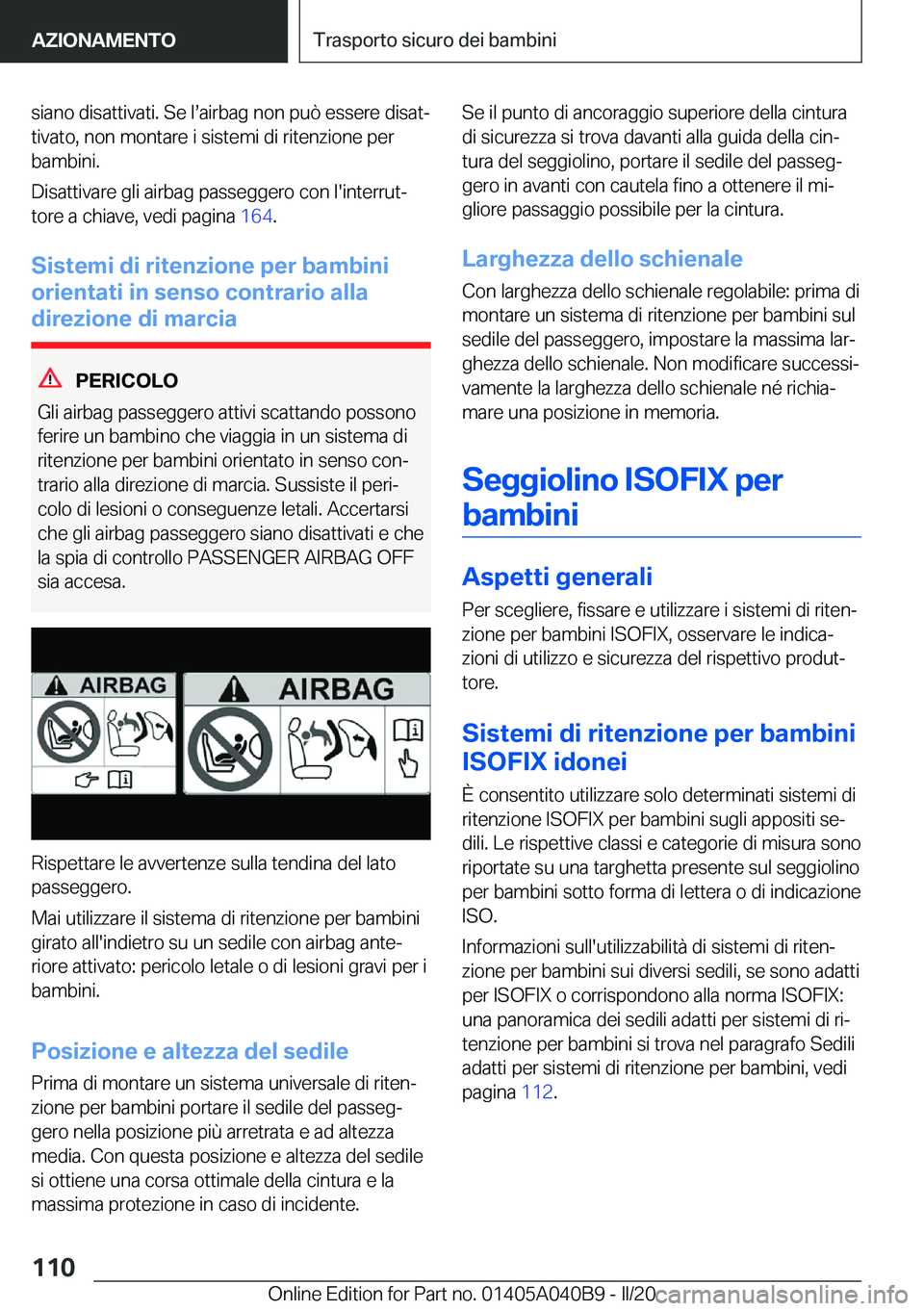 BMW Z4 2020  Libretti Di Uso E manutenzione (in Italian) �s�i�a�n�o��d�i�s�a�t�t�i�v�a�t�i�.��S�e��ls�a�i�r�b�a�g��n�o�n��p�u�
