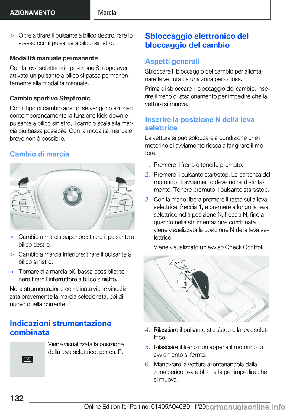 BMW Z4 2020  Libretti Di Uso E manutenzione (in Italian) 'x�O�l�t�r�e��a��t�i�r�a�r�e��i�l��p�u�l�s�a�n�t�e��a��b�i�l�i�c�o��d�e�s�t�r�o�,��f�a�r�e��l�o
�s�t�e�s�s�o��c�o�n��i�l��p�u�l�s�a�n�t�e��a��b�i�l�i�c�o��s�i�n�i�s�t�r�o�.
�M�o�d�a