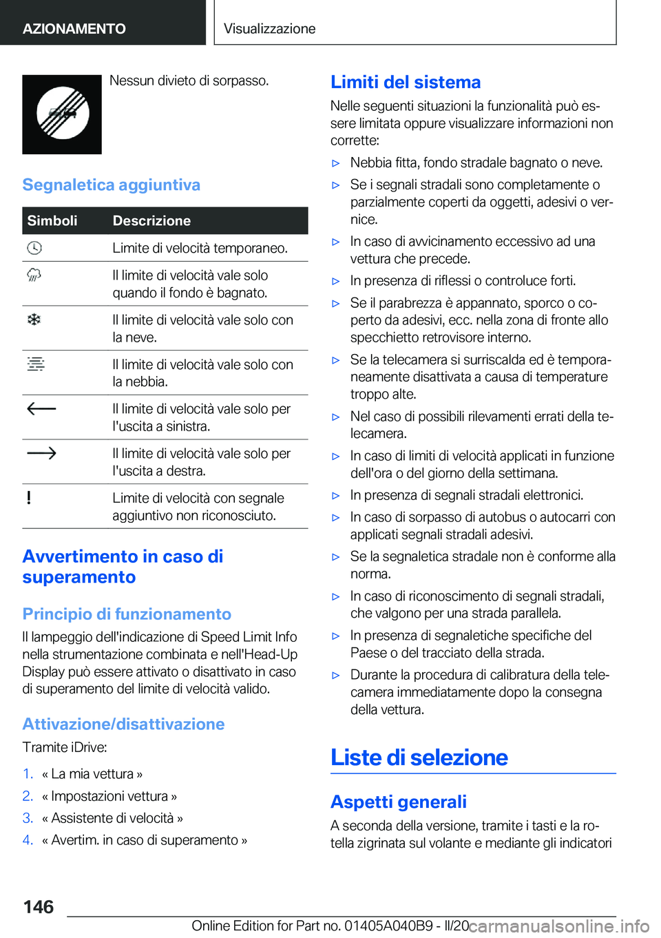 BMW Z4 2020  Libretti Di Uso E manutenzione (in Italian) �N�e�s�s�u�n��d�i�v�i�e�t�o��d�i��s�o�r�p�a�s�s�o�.
�S�e�g�n�a�l�e�t�i�c�a��a�g�g�i�u�n�t�i�v�a�S�i�m�b�o�l�i�D�e�s�c�r�i�z�i�o�n�e��L�i�m�i�t�e��d�i��v�e�l�o�c�i�t�