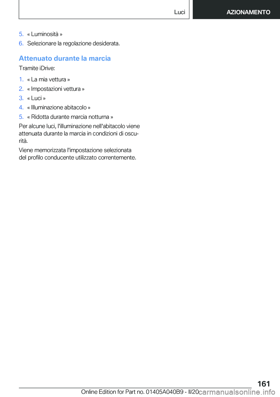 BMW Z4 2020  Libretti Di Uso E manutenzione (in Italian) �5�.�«��L�u�m�i�n�o�s�i�t�